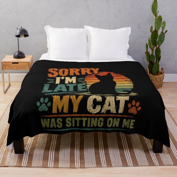 Item preview, Sorry I'm Late My Cat Was Sitting On Me Funny Cat Owner Pet Lover designed and sold by HumansStuck12.