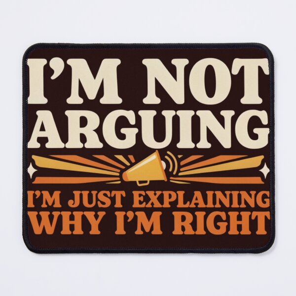 Item preview, I'm Not Arguing I'm Just Explaining Why I'm Right Retro designed and sold by Malaryk.