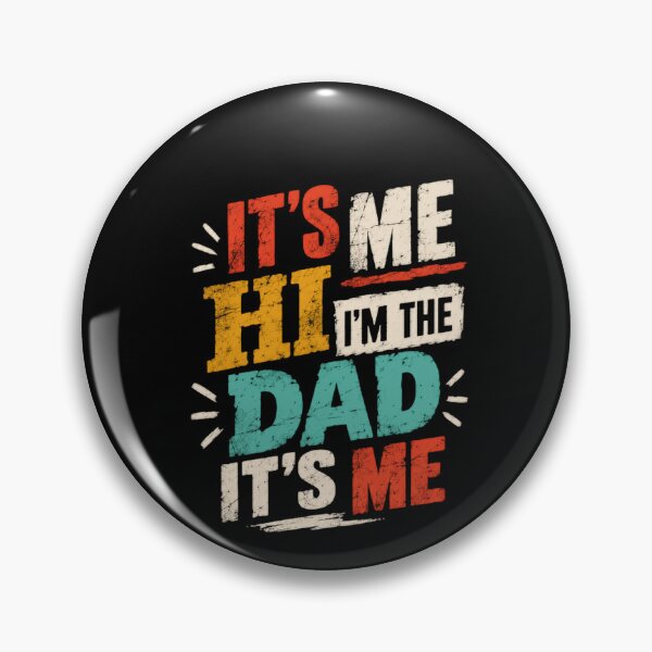 Item preview, It's Me Hi I'm The Dad It's Me Funny Father Dad Life Quote designed and sold by HumansStuck12.