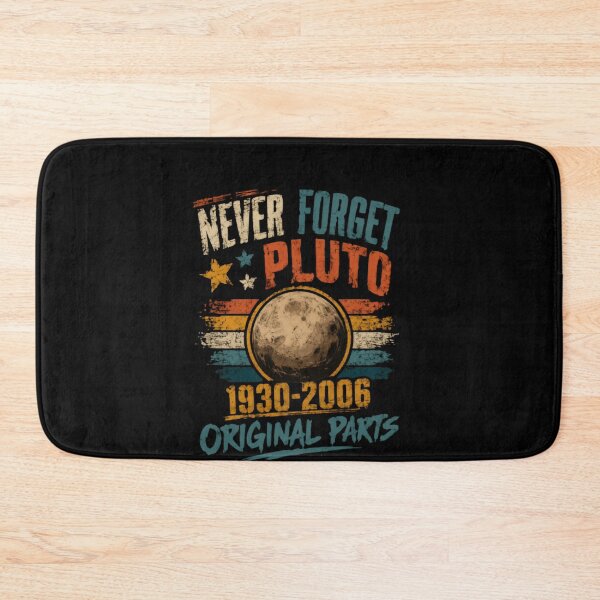 Item preview, Never Forget Pluto 1930-2006 Original Parts Astronomy Space Science Nostalgia designed and sold by HumansStuck12.