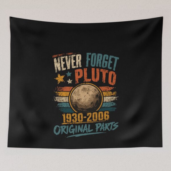 Item preview, Never Forget Pluto 1930-2006 Original Parts Astronomy Space Science Nostalgia designed and sold by HumansStuck12.