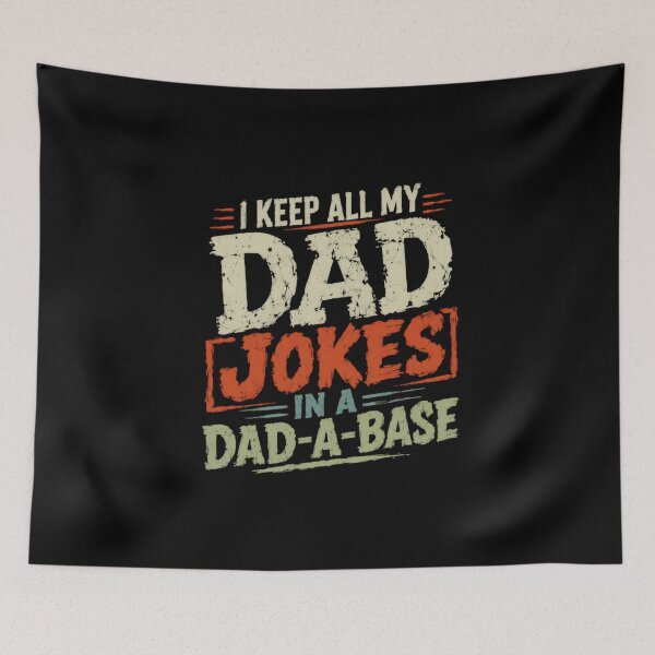 Item preview, I Keep All My Dad Jokes On A Dad-A-Base Father Humor Dad Joke Gift designed and sold by HumansStuck12.
