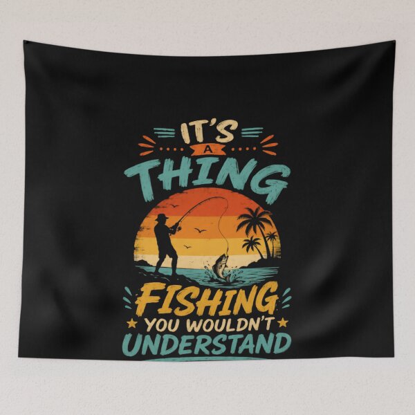 Item preview, It's A Thing Fishing You Wouldn't Understand Fisherman Angler Hobby designed and sold by HumansStuck12.