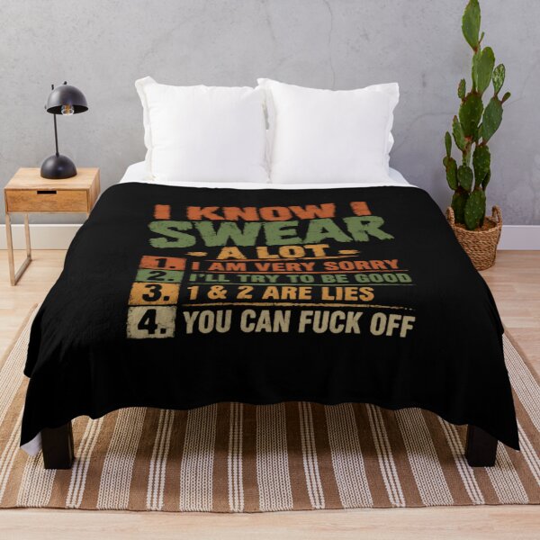 Item preview, I Know I Swear A Lot 1. I Am Very Sorry 2. I'll Try To Be Good 3. 1 & 2 Are Lies 4. You Can Fuck Off Swearing Adult Humor Profanity designed and sold by HumansStuck12.