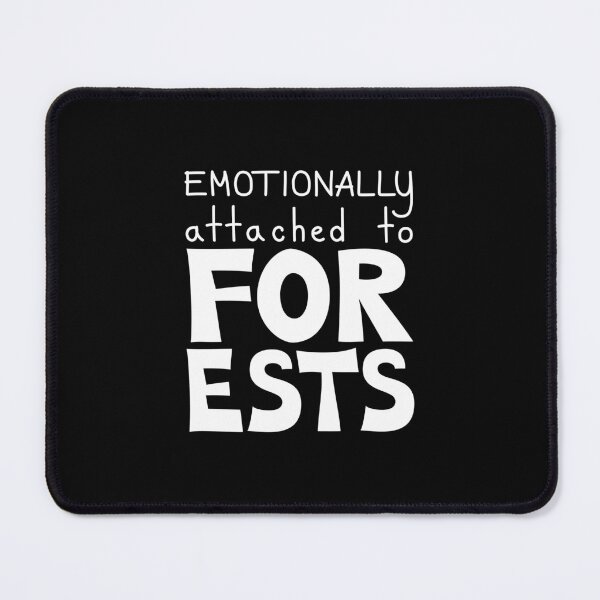 Item preview, Emotionally Attached To Forests, Nature Lover Quote designed and sold by Mooi Studio.