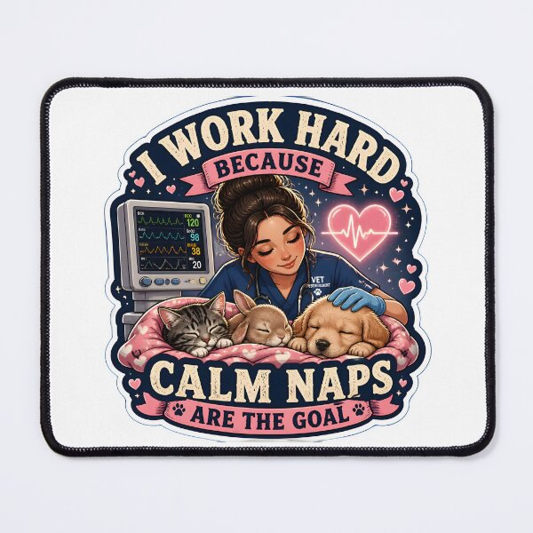 Item preview, I Work Hard Because Calm Naps Are The Goal – Cute Veterinary Anesthesia Design designed and sold by Bettybee00.