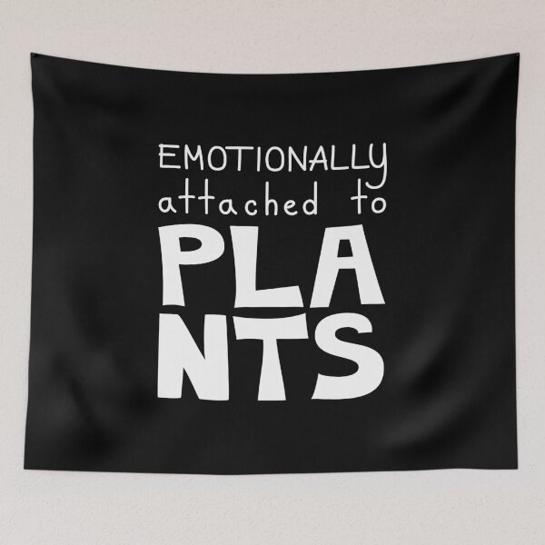 Item preview, Emotionally Attached To Plants Plant Lover Quote designed and sold by Mooi Studio.
