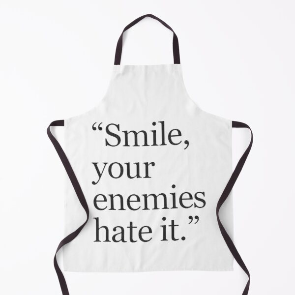 Item preview, Smile Your Enemies Hate It – Sarcastic Quote Design designed and sold by Mavriboy.