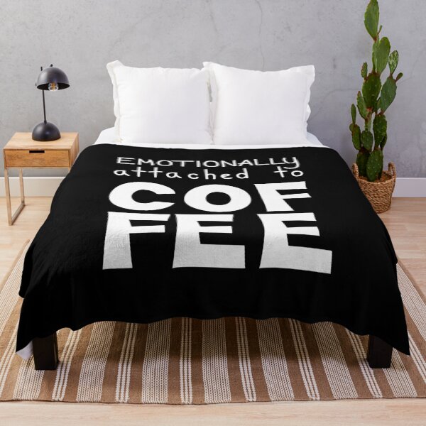 Item preview, Emotionally Attached To Coffee Funny Quote designed and sold by Mooi Studio.