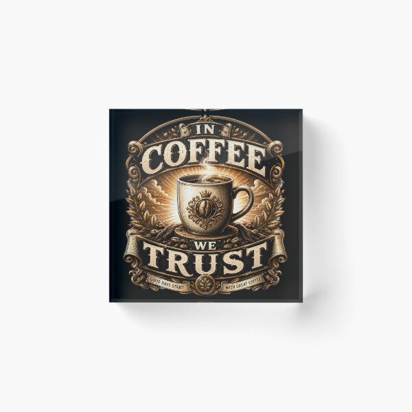 Item preview, In Coffee We Trust Funny Coffee Lover Quote designed and sold by pradeepvisuals.