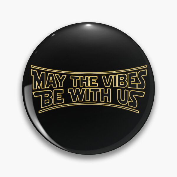 Item preview, May The Vibes Be With Us designed and sold by mancikart.