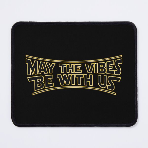 Item preview, May The Vibes Be With Us designed and sold by mancikart.