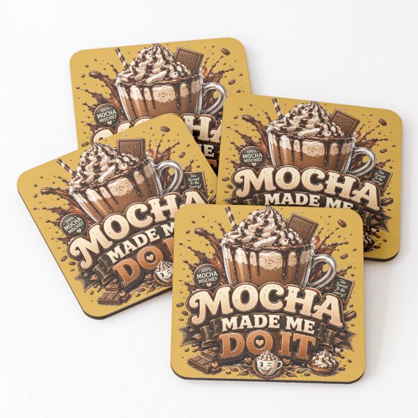 Item preview, Mocha Made Me Do It Funny Coffee Quote designed and sold by pradeepvisuals.