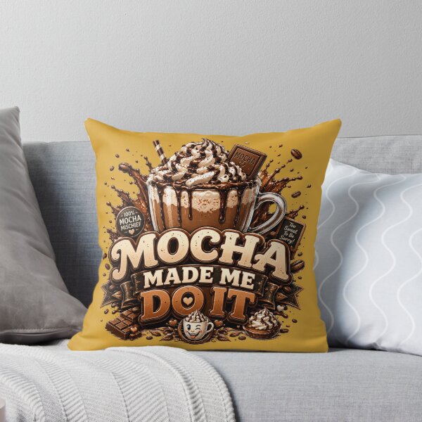 Item preview, Mocha Made Me Do It Funny Coffee Quote designed and sold by pradeepvisuals.