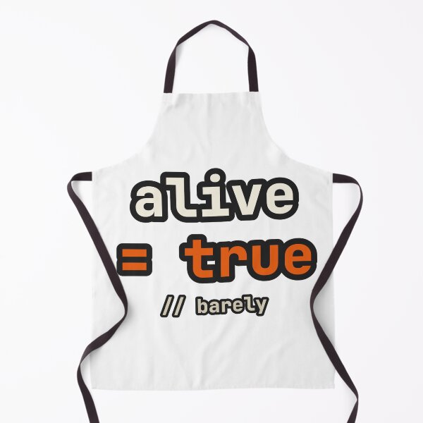 Artikelvorschau, Alive Equals True Barely Funny Programmer Code entworfen und verkauft von LGTM Supply.