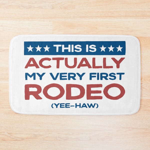 Item preview, This is actually my very first rodeo | red white blue designed and sold by MamSelle.