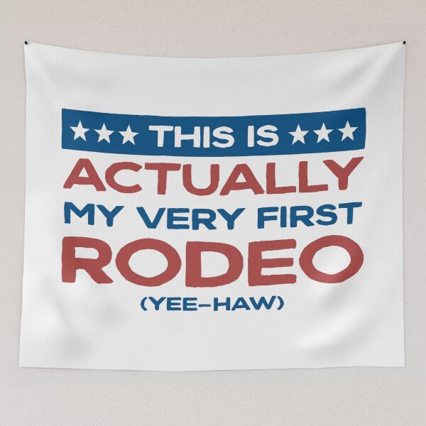 Item preview, This is actually my very first rodeo | red white blue designed and sold by MamSelle.