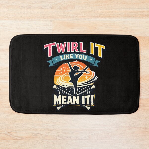 Item preview, Twirl It Like You Mean It - Funny Baton Twirling Retro designed and sold by SidTastic .