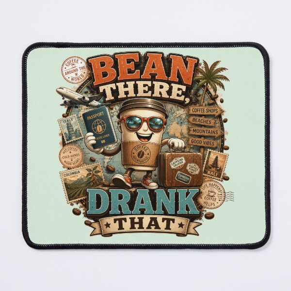 Item preview, Bean There Drank That Funny Coffee Quote designed and sold by pradeepvisuals.