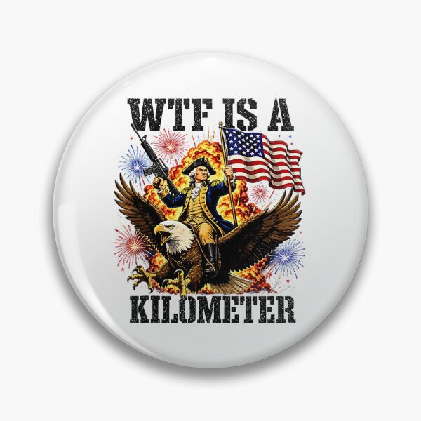 Item preview, Wtf Is A Kilometer American Patriot Freedom Units designed and sold by Rahamkshop.