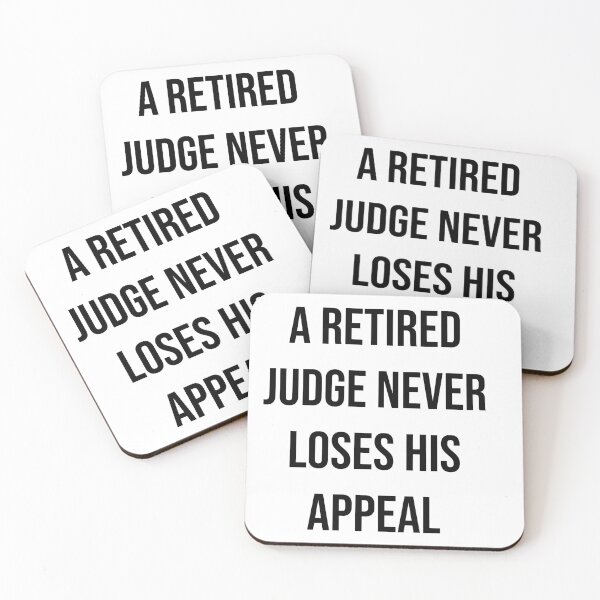Item preview, A retired judge never loses his appeal designed and sold by Creations by lyne.