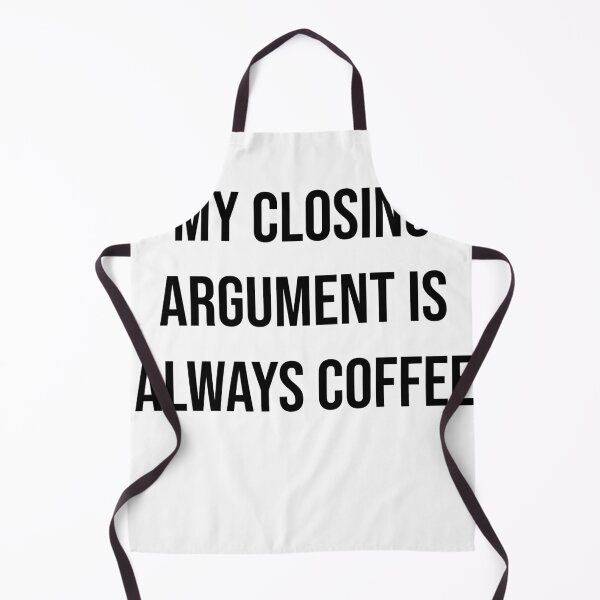 Item preview, My closing argument is always coffee designed and sold by Creations by lyne.