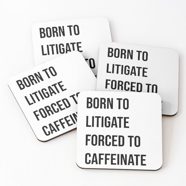 Item preview, Born to litigate forced to caffeinate designed and sold by Creations by lyne.