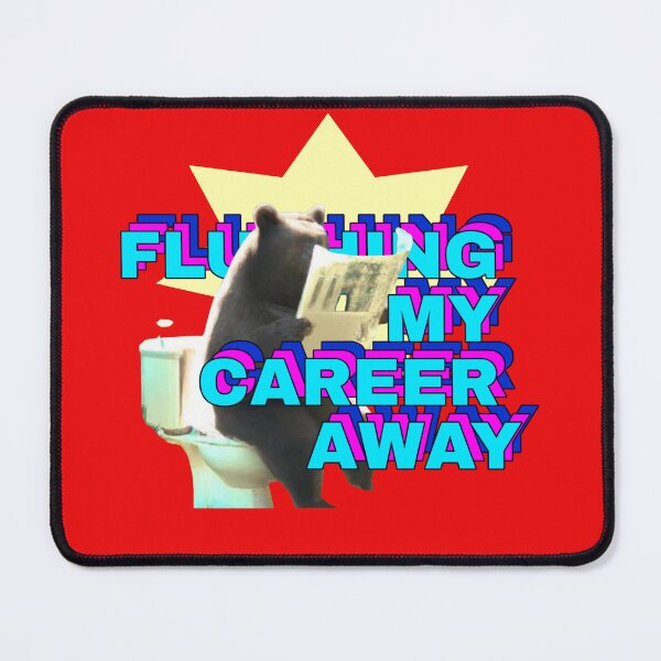 Item preview, Flushing My Career Away Bear designed and sold by LindenMuse.