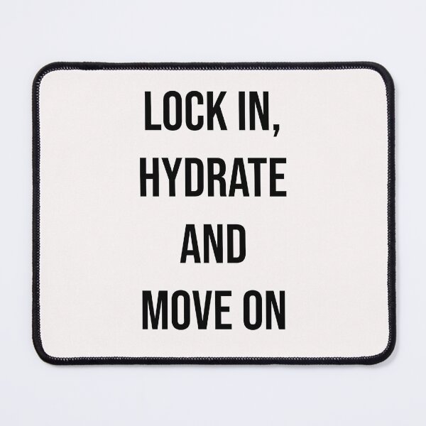 Item preview, Lock in hydrate and move on designed and sold by Creations by lyne.