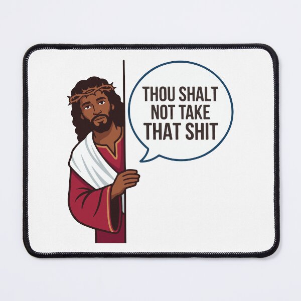 Item preview, Thou Shalt Not Take That Shit Funny Jesus Meme designed and sold by raedattia.