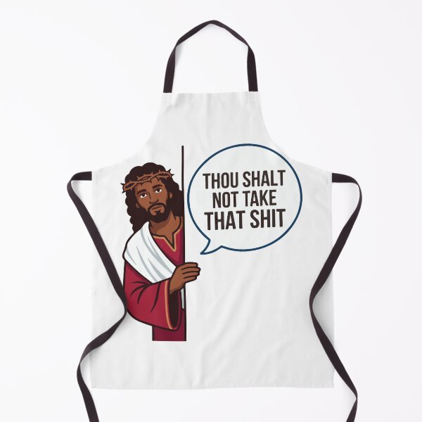 Item preview, Thou Shalt Not Take That Shit Funny Jesus Meme designed and sold by raedattia.