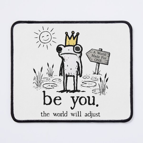 Item preview, Be You The World Will Adjust Funny Frog Crown  designed and sold by gear-posters.