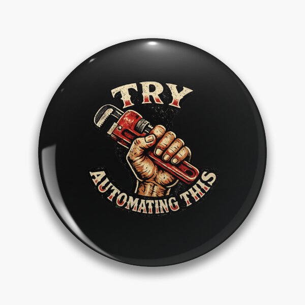 Item preview, Try Automating This Blue Collar Pride Humor designed and sold by yanejoy.