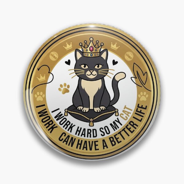 Item preview, I Work Hard So My Cat Can Have A Better Life - Funny Cat designed and sold by Babelon.