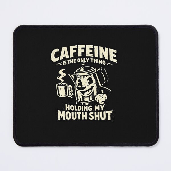 Item preview, Caffeine Holding My Mouth Shut Corporate Coffee Humor designed and sold by yanejoy.
