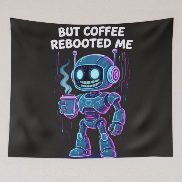 Item preview, I Tried To Unplug Coffee Rebooted Me Cyberpunk Robot Tshirt designed and sold by BodaZZ.