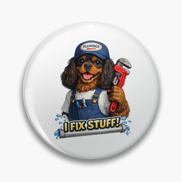 Item preview, Plumber, I Fix Stuff! Black and Tan Cavalier designed and sold by SpottyRainbow.
