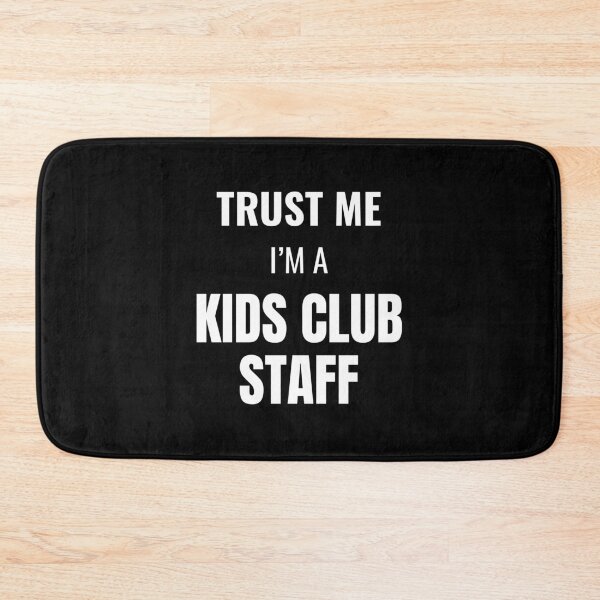 Item preview, Trust Me I'm a Kids Club Staff (White) designed and sold by ShipCrewNation.