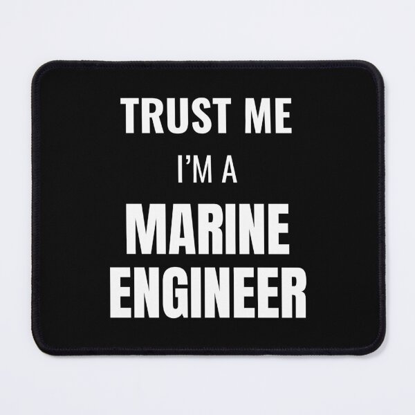 Item preview, Trust Me I'm a Marine Engineer (White) designed and sold by ShipCrewNation.
