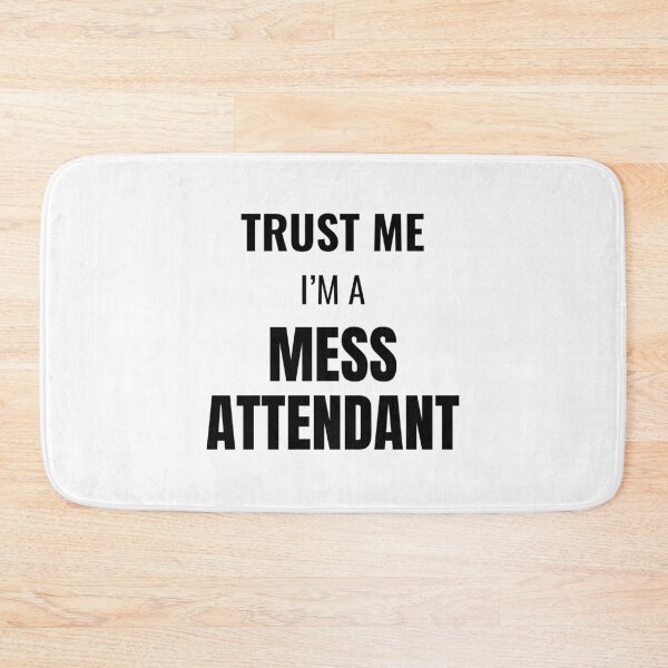 Item preview, Trust Me I'm a Mess Attendant (Black) designed and sold by ShipCrewNation.