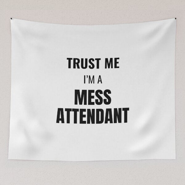 Item preview, Trust Me I'm a Mess Attendant (Black) designed and sold by ShipCrewNation.