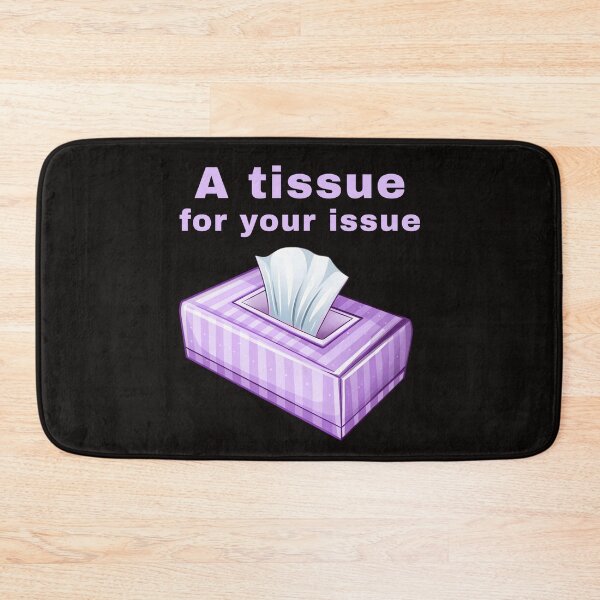 Item preview, A Tissue for Your Issue - Funny Sarcastic Tissue Box Pun Humor designed and sold by SidTastic .