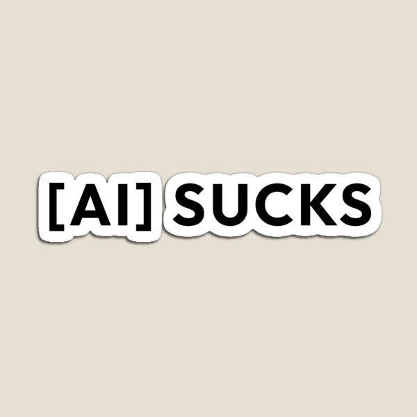 Item preview, AI Sucks designed and sold by odkocreative.