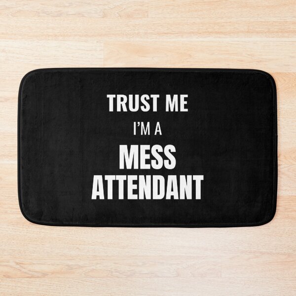 Item preview, Trust Me I'm a Mess Attendant (White) designed and sold by ShipCrewNation.