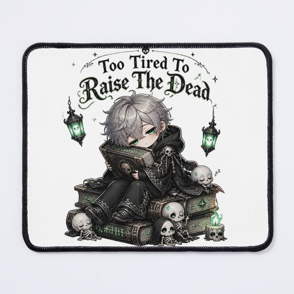 Item preview, Too Tired To Raise The Dead Sleepy Necromancer designed and sold by sigmaartstudio.