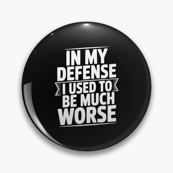 Item preview, In My Defense I Used To Be Much Worse designed and sold by Frank Ring.