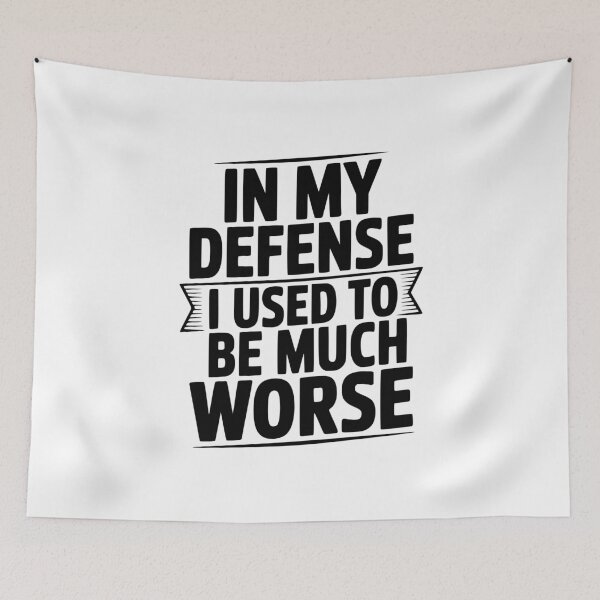 Item preview, In My Defense I Used To Be Much Worse designed and sold by Frank Ring.