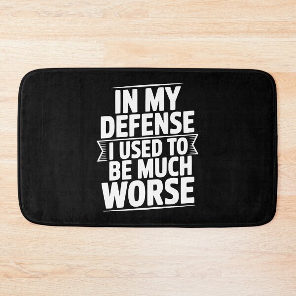 Item preview, In My Defense I Used To Be Much Worse designed and sold by Frank Ring.