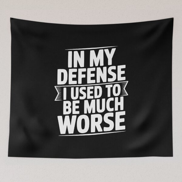 Item preview, In My Defense I Used To Be Much Worse designed and sold by Frank Ring.