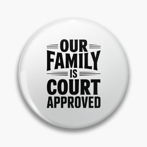 Item preview, Our Family Is Court Approved designed and sold by Frank Ring.